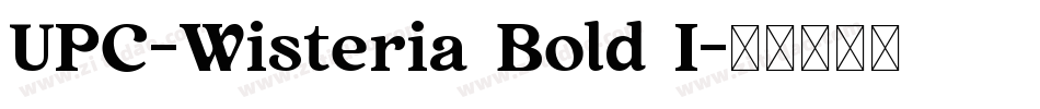 UPC-Wisteria Bold I字体转换